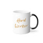 Hard Worker - Color Morphing Mug, 11oz